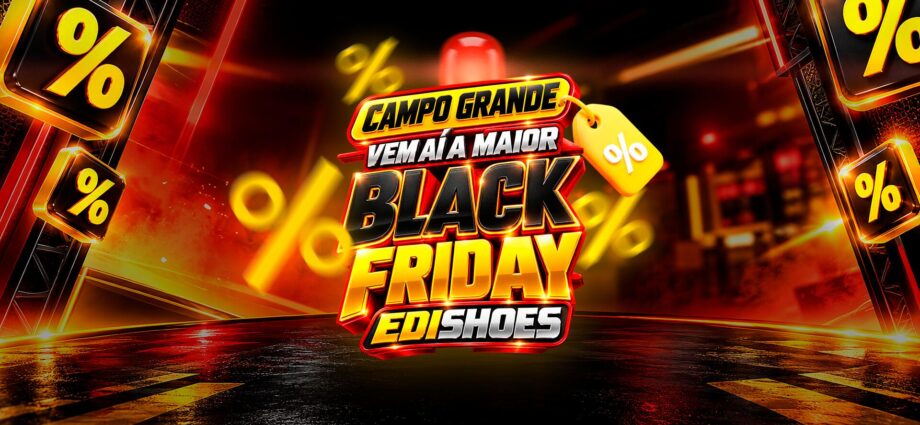 Black Friday da EdiShoes terá mais de 3 mil tênis em Campo Grande